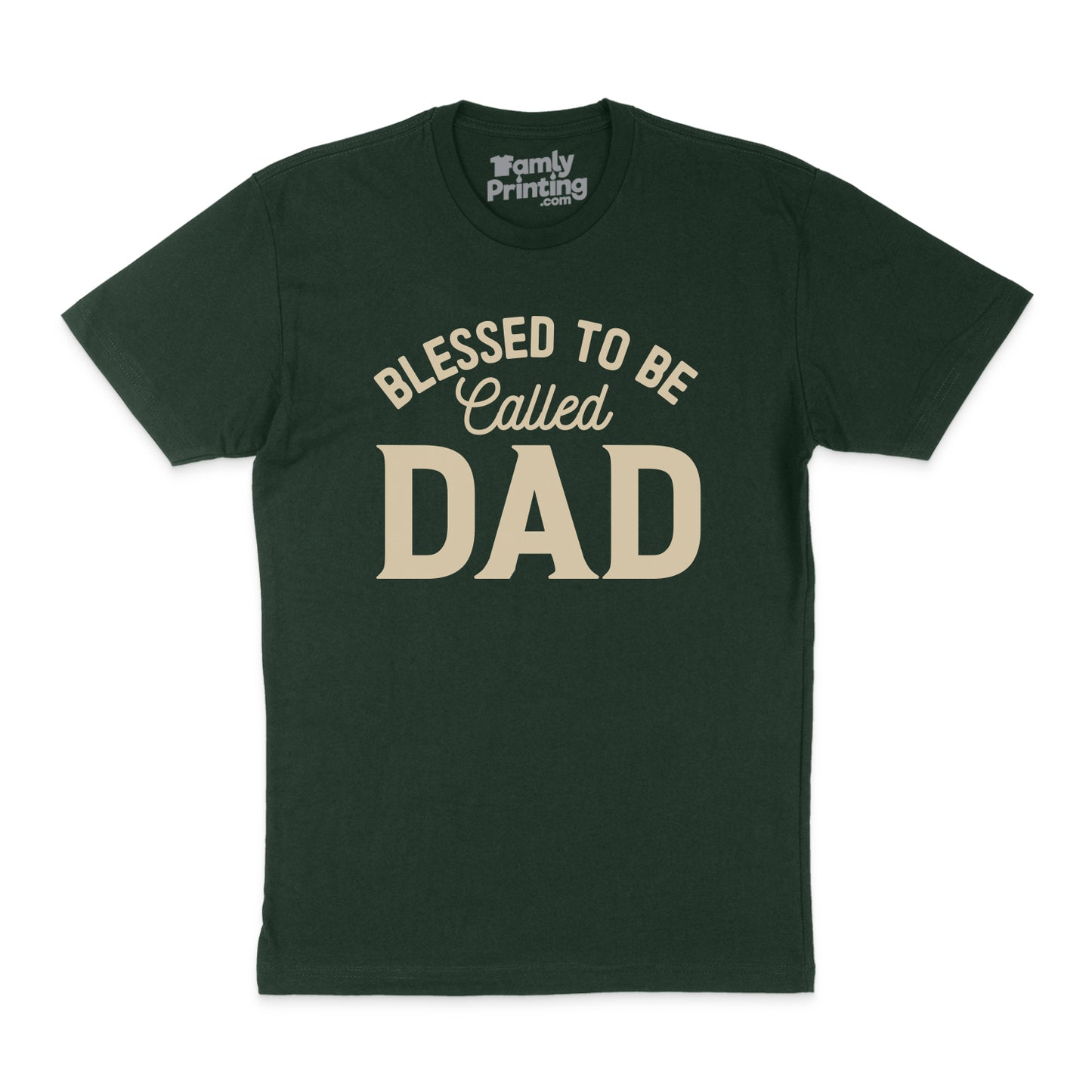 Blessed To Be Called Dad