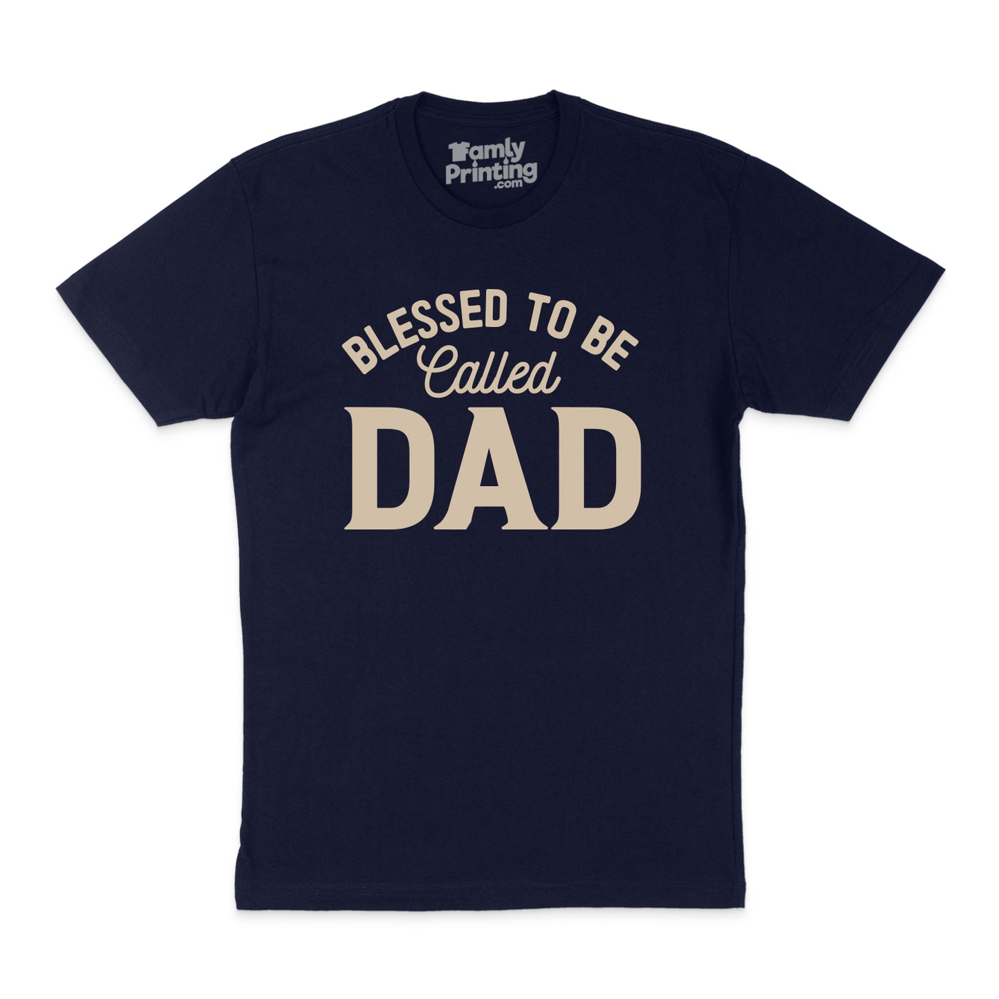 Blessed To Be Called Dad
