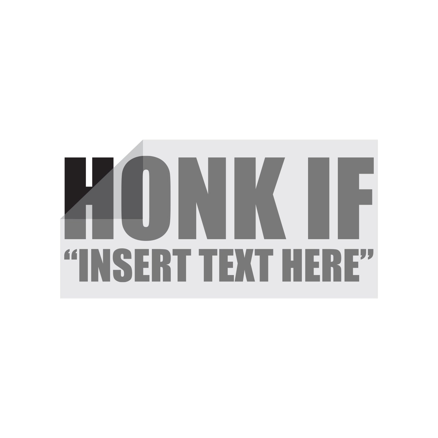 Custom Honk If Decal