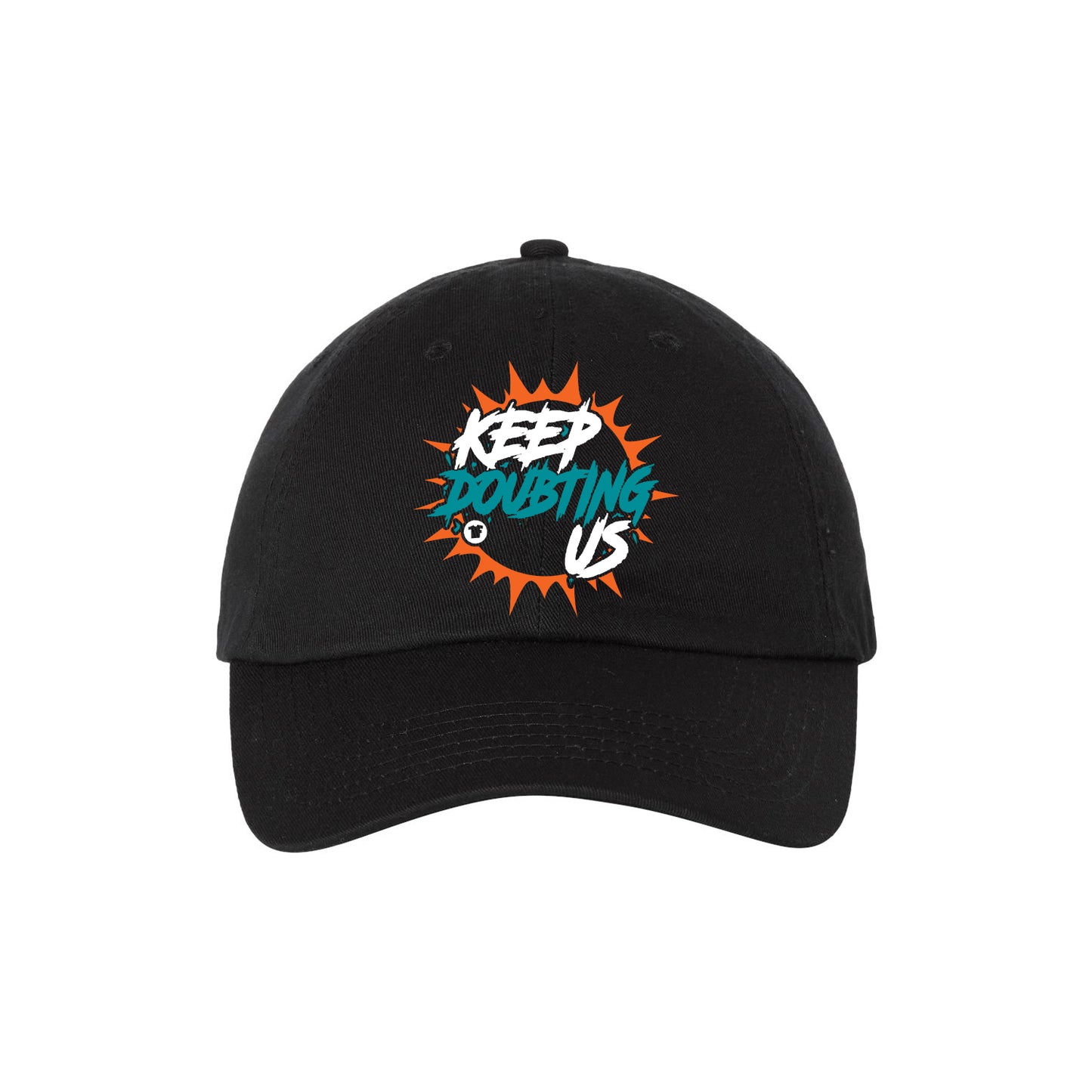 Keep Doubting Us Dolphins Hat