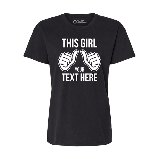 This Girl Custom Text T-Shirt