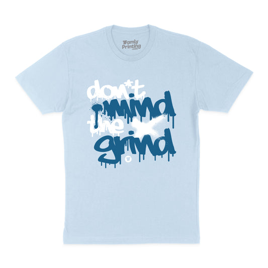 Don't Mind The Grind