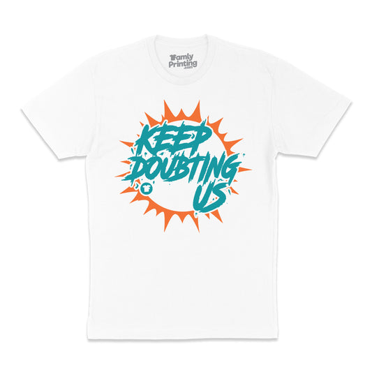 Keep Doubting Us 🐬