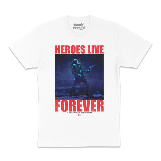 Heroes Live Forever